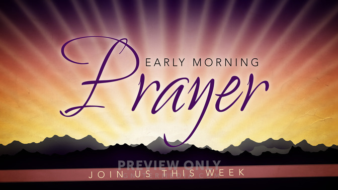 Early Morning Prayer - Title Graphics | Igniter Media