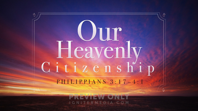 Our Heavenly Citizenship - Title Graphics | Igniter Media