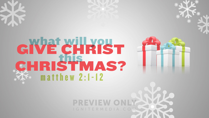 What Will You Give Christ This Christmas? - Title Graphics | Igniter Media