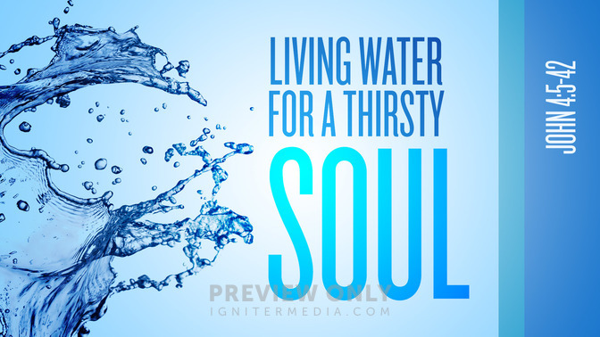 Living Water For a Thirsty Soul - Title Graphics | Igniter Media