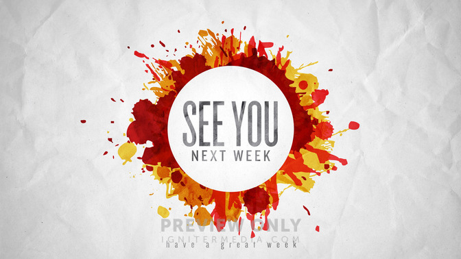 Splatter - See You Next Week - Title Graphics | Igniter Media