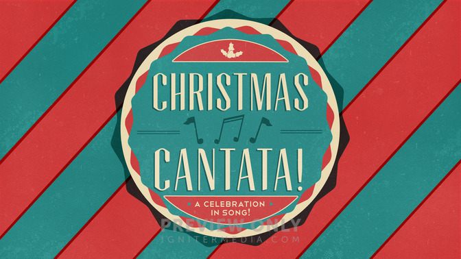 Christmas Cantata! - Title Graphics  Igniter Media