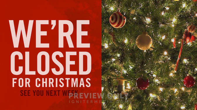 We're Closed For Christmas - Title Graphics | Igniter Media