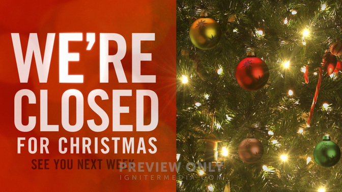 We're Closed For Christmas - Title Graphics | Igniter Media