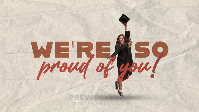 We're So Proud of You - Title Graphics | Church Visuals