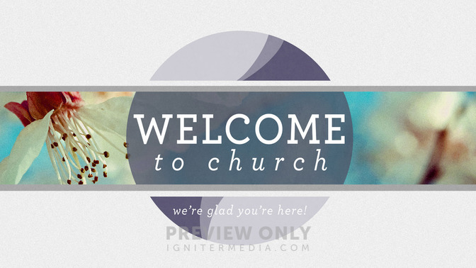 Spring Flowers - Welcome to Church - Title Graphics | Igniter Media