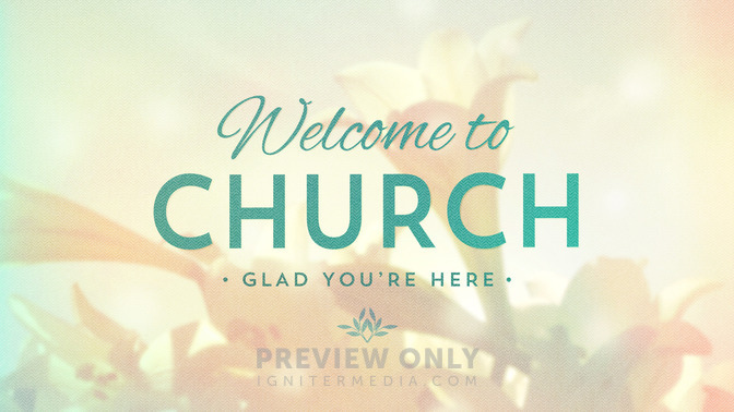 Lilies - Welcome To Church - Title Graphics | Igniter Media