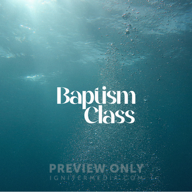 Baptism Class - Social Media Graphics | Church Media Squad