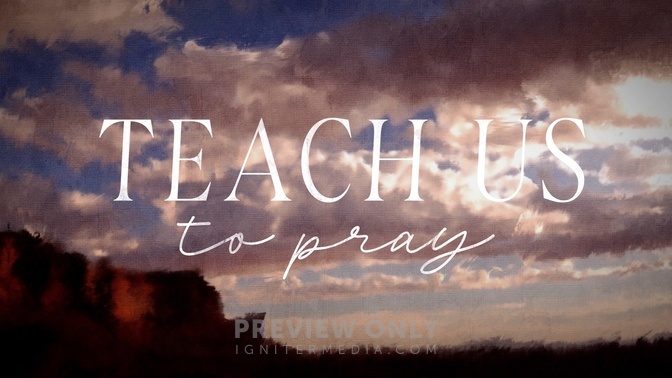 Your Kingdom - Teach Us To Pray - Title Graphics | Timber and Pearl