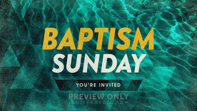 Baptism Sunday - Title Graphics | Igniter Media