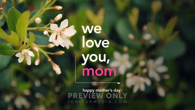 We Love You, Mom - Title Graphics | Igniter Media