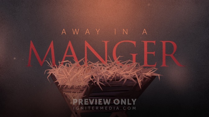 Away In A Manger - Title Graphics | Igniter Media