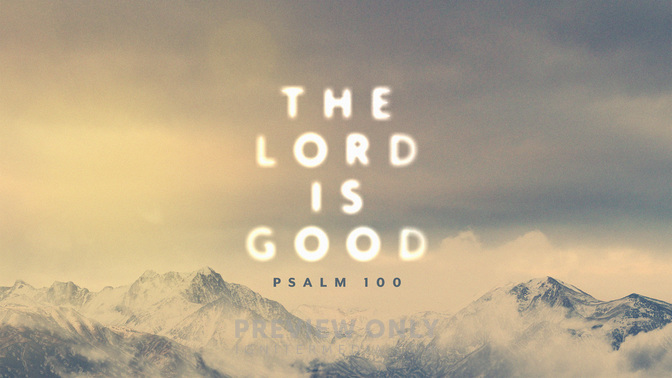 The Lord Is Good - Title Graphics | Igniter Media