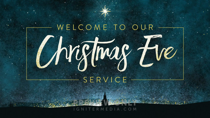 Christmas Eve Light - Welcome To Our Christmas Eve Service - Title