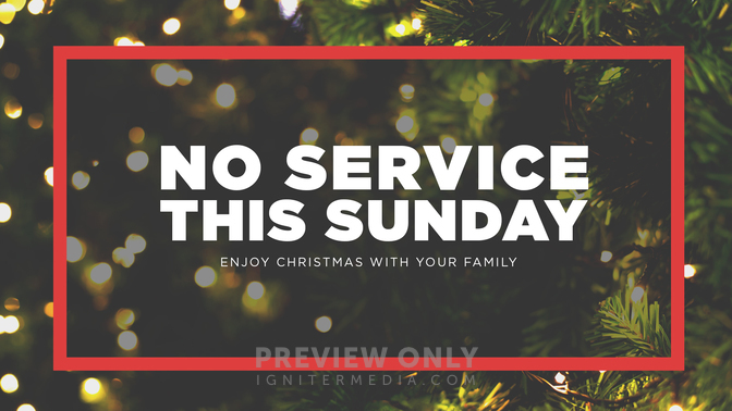 Christmas - No Service This Sunday - Title Graphics | Ministry Pass