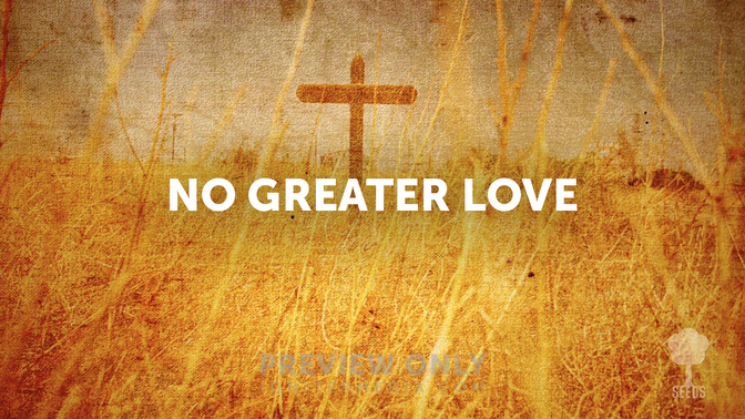 No Greater Love - John 15:13-14 - Lyric Media Lyric Video | Seeds