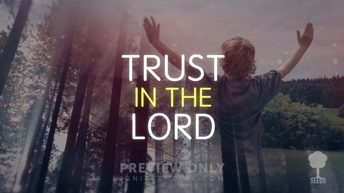 Trust In The Lord - Proverbs 3:5-6 - Lyric Media Lyric Video | Seeds
