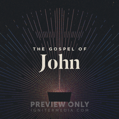 The Gospel of John - Social Media Graphics | Igniter Media