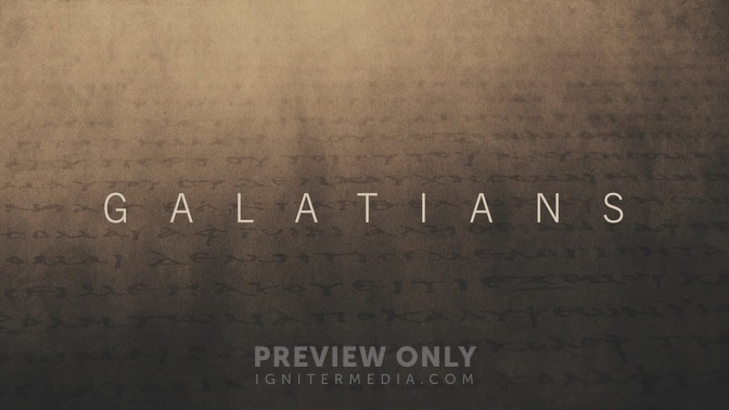 Galatians - Sermon Bumpers | Igniter Media