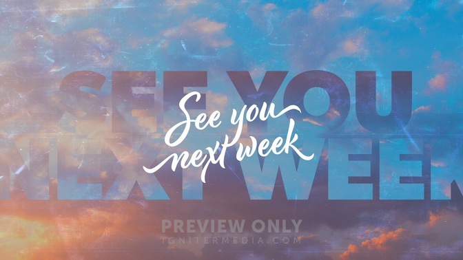 See You Next Week - Title Graphics | Igniter Media