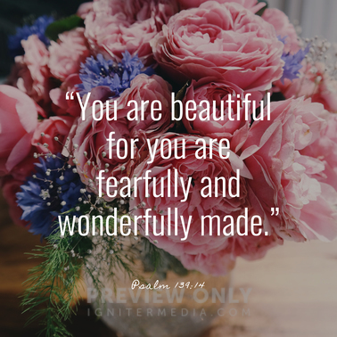 You Are Beautiful For You Are Fearfully And Wonderfully Made. - Social ...