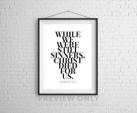 While We Were Still Sinners Christ Died For Us. - Print-Ready Posters ...