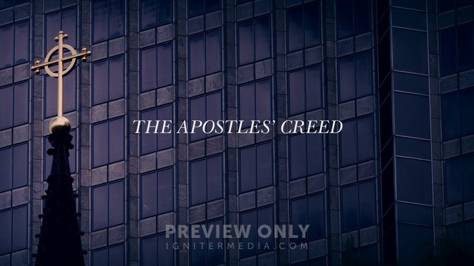 The Apostles' Creed - Mini Movies | Igniter Media