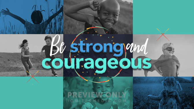 Be Strong and Courageous - Sermon Bumpers | Church Visuals