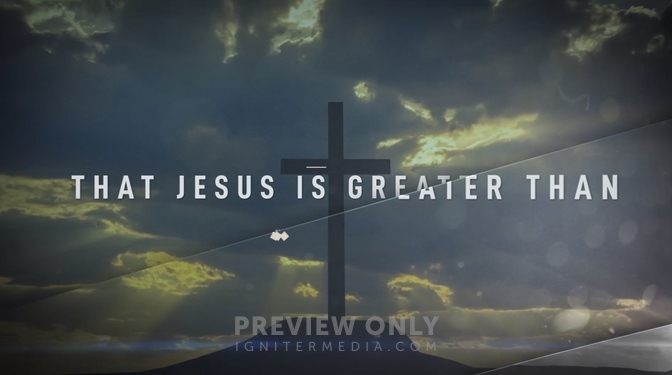 Jesus Is Greater Mini Movies Church Visuals 5540