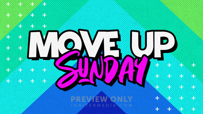 Move Up Sunday - Title Graphics | Church Visuals