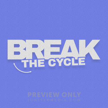 Break The Cycle - Social Media Graphics | ProContent