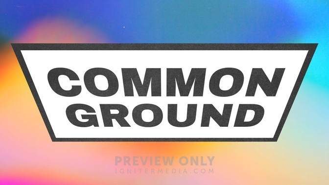 Common Ground - Title Graphics | Visual Media Church