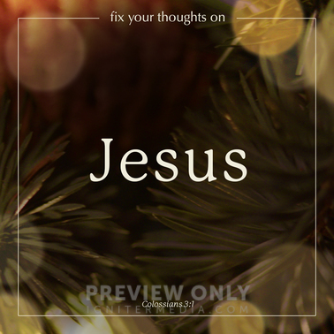 Fix Your Thoughts On Jesus - Social Media Graphics | Igniter Media